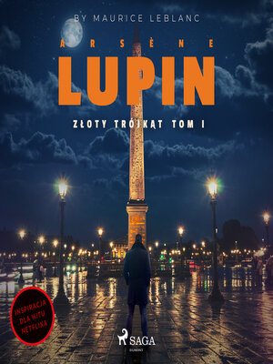 cover image of Arsène Lupin. Złoty trójkąt. Tom I